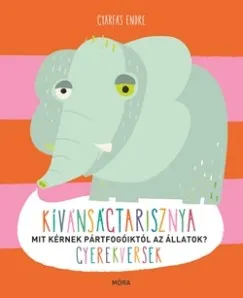 Végkiárusítás Kívánságtarisznya - Mit kérnek pártfogóiktól az állatok?