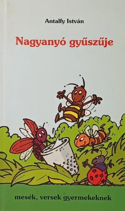 Nagyanyó gyűszűje - Mesék, versek gyermekeknek Azonnal elérhető