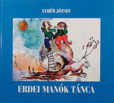 Azonnal elérhető Erdei manók tánca (dedikált)