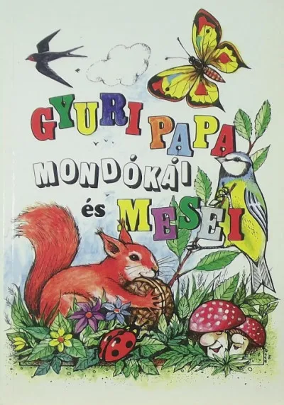 Ajánlat Gyuri papa mondókái és meséi