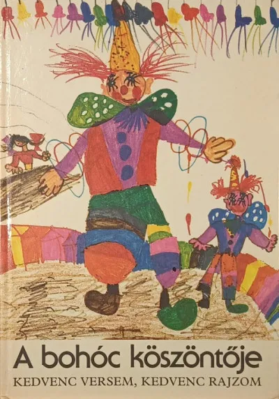 A bohóc köszöntője - Kedvenc versem, kedvenc rajzom Népszerű