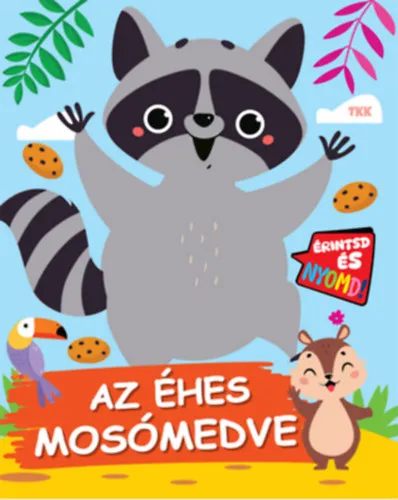 Érintsd és nyomd! - Az éhes mosómedve Csak ma