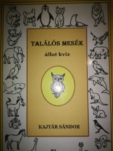 Találós mesék állat kvíz Kihagyhatatlan ajánlat