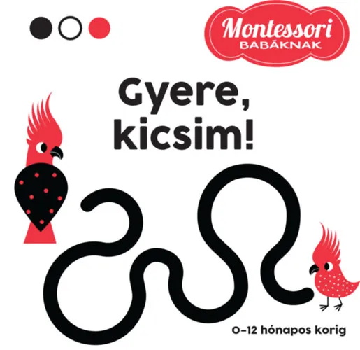 Legkelendőbb Gyere, kicsim!