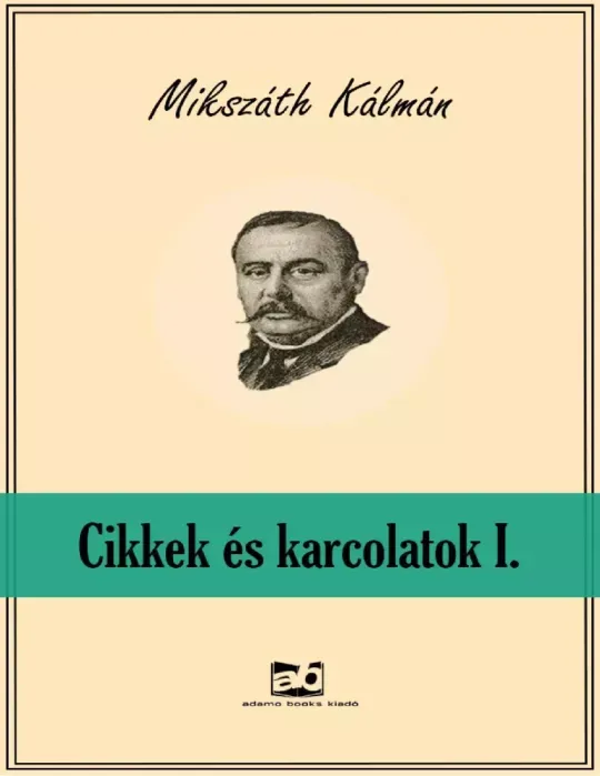 Cikkek és karcolatok I. - E-könyv Különleges ajánlat