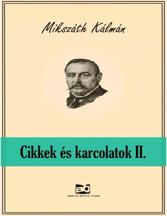 Cikkek és karcolatok II. - E-könyv Kiárusítás