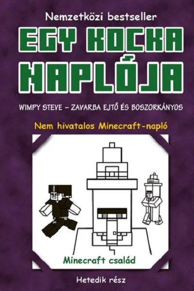 Egy kocka naplója 7. - Wimpy Steve - Zavarba ejtő és boszorkányos Ne maradj le