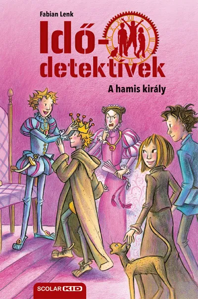 Utolsó esély A hamis király - puhatáblás - Idődetektívek 23.