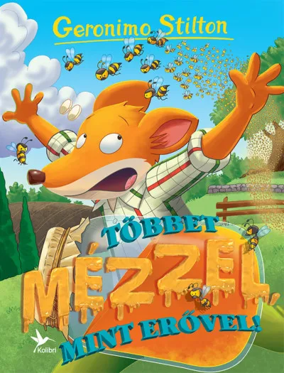 Többet mézzel, mint erővel! Azonnali szállítás