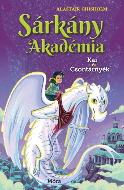 Sárkányakadémia 5. - Kai és Csontárnyék Olcsó