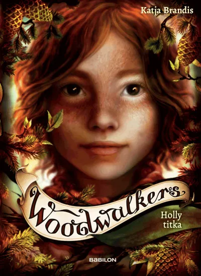 Kihagyhatatlan ajánlat Woodwalkers 3. - Holly titka