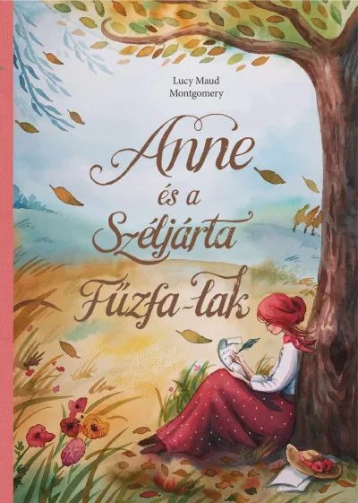 Anne és a Széljárta Fűzfa-Lak Különleges ajánlat