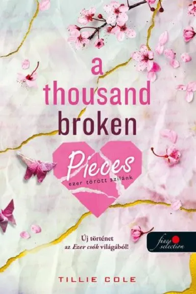 A Thousand Broken Pieces - Ezer törött szilánk - Ezer csók 2. Olcsóbb