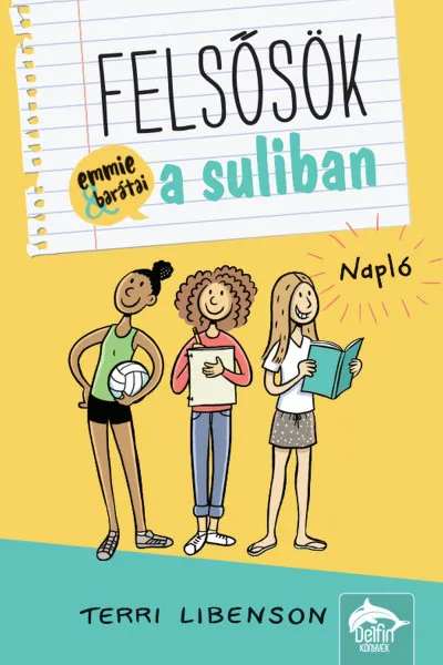 Bestseller Felsősök a suliban - Napló