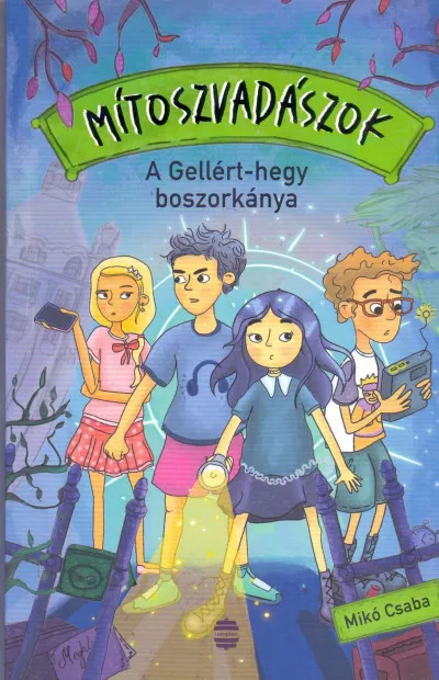Szuper akció Mítoszvadászok 1. - A Gellért-hegy boszorkánya
