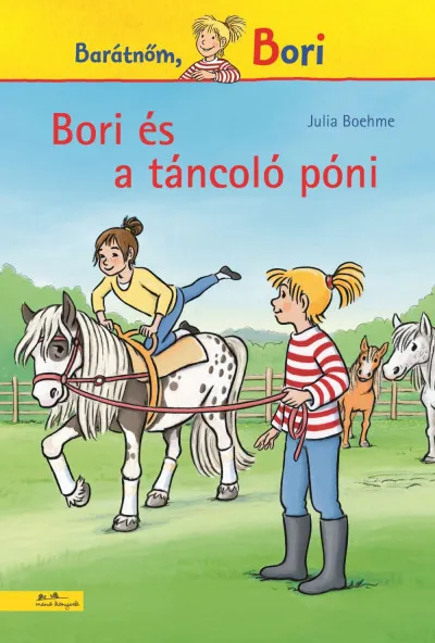 Bori és a táncoló póni - Barátnőm, Bori 17. Utolsó esély