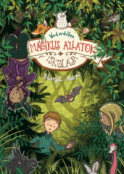 Mágikus állatok iskolája 11. - Vad erdőben Nézd meg most