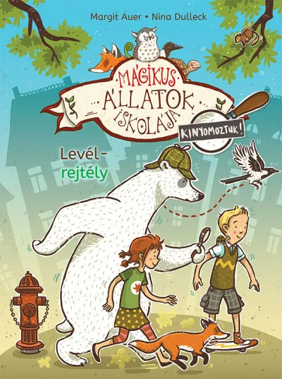 Prémium Mágikus állatok iskolája - Kinyomoztuk! 1. - Levélrejtély