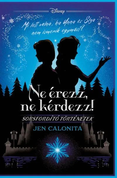 Outlet Ne érezz, ne kérdezz! - Disney - Sorsfordító történetek