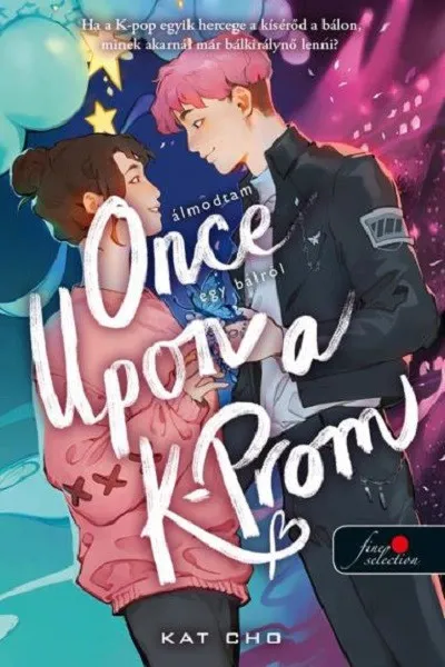 Once Upon a K-Prom - Álmodtam egy bálról Bestseller