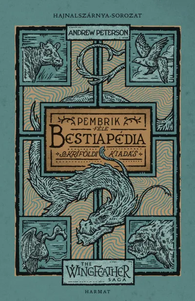 Rendeld meg most Bestiapédia - Pembrik-féle szkríföldi kiadás - Hajnalszárnya-sorozat (The Wingfeather Saga) kísérőkötet