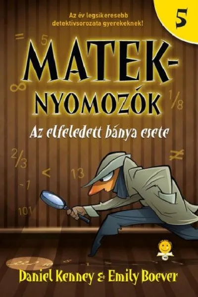 Azonnali szállítás Az elfeledett bánya esete - Mateknyomozók 5.