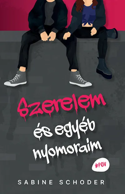 Legkelendőbb Szerelem és egyéb nyomoraim