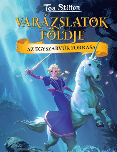 Újdonság Az Egyszarvúk forrása - Varázslatok földje