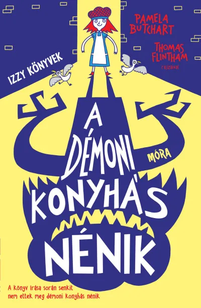 Utolsó esély A démoni konyhás nénik - Izzy könyvek