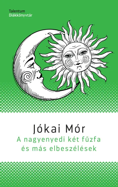 A nagyenyedi két fűzfa és más elbeszélések Olcsó