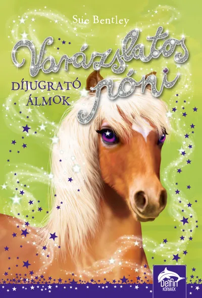 Varázslatos póni - Díjugrató álmok Expressz kézbesítés