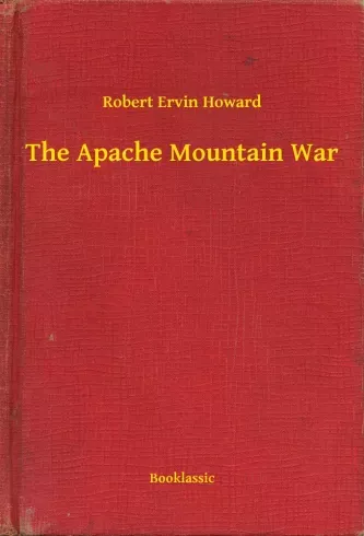 The Apache Mountain War - E-könyv Vásárlói kedvenc