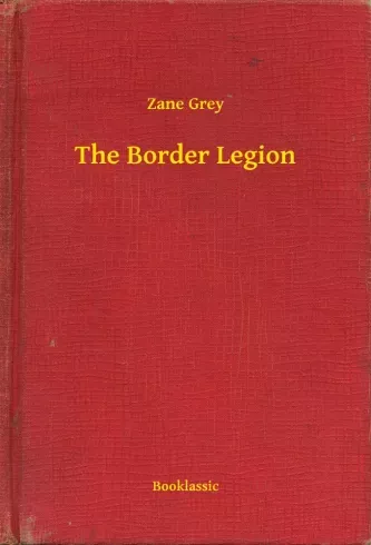 Alacsony ár The Border Legion - E-könyv