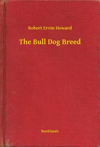 Ne maradj le The Bull Dog Breed - E-könyv