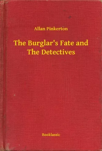 The Burglar's Fate and The Detectives - E-könyv Alacsony ár