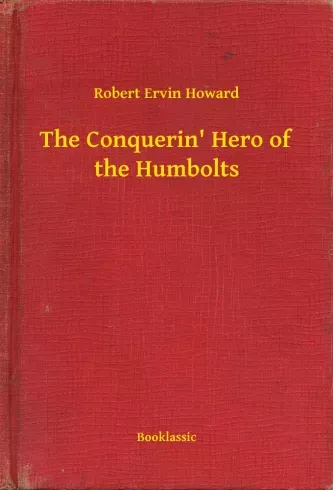 The Conquerin' Hero of the Humbolts - E-könyv Exkluzív ajánlat