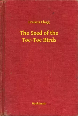 The Seed of the Toc-Toc Birds - E-könyv Korlátozott ajánlat