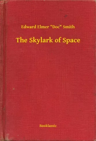 Utolsó esély The Skylark of Space - E-könyv