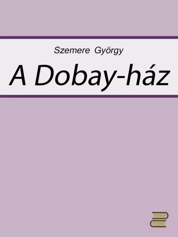 Nézd meg most A Dobay-ház - E-könyv