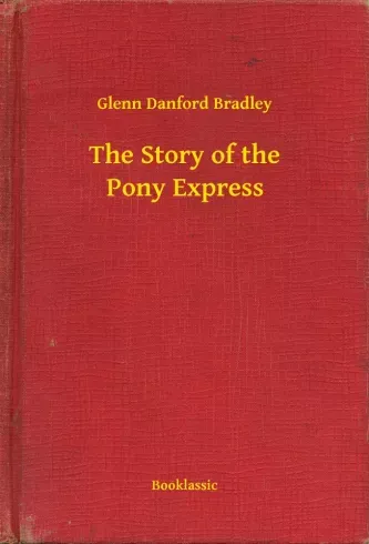 The Story of the Pony Express - E-könyv Különleges ajánlat