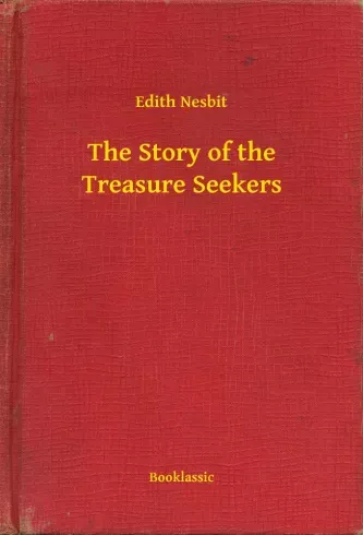 The Story of the Treasure Seekers - E-könyv Ne maradj le