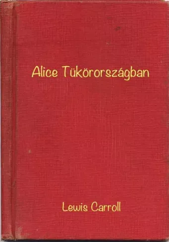 Alice Tükörországban - E-könyv Expressz szállítás