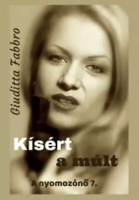 Alacsony ár Kísért a múlt - E-könyv