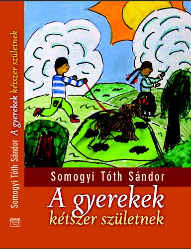 Vásárlói kedvenc A gyerekek kétszer születnek