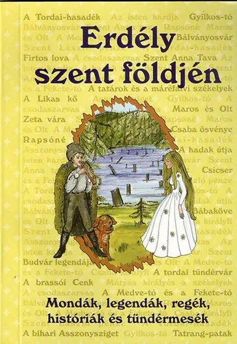 Expressz szállítás Erdély szent földjén (Mondák, legendák, regék, históriák és tündérmesék)