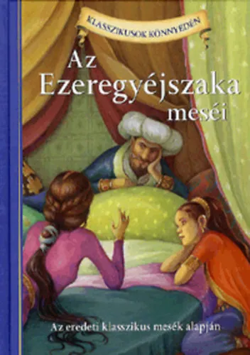 Kiárusítás Az Ezeregyéjszaka meséi - Az eredeti klasszikus mesék alapján