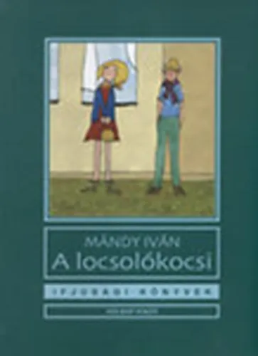 Szezonális akció A locsolókocsi (Ifjúsági Könyvek)