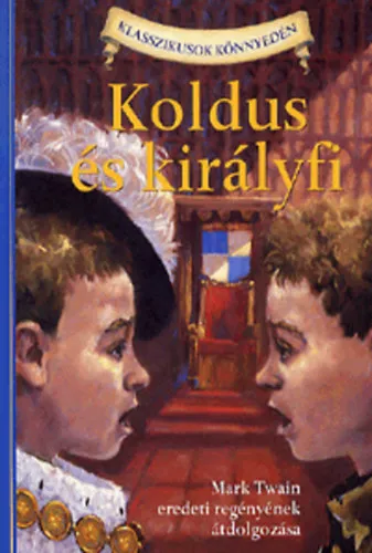 Koldus és királyfi Akció