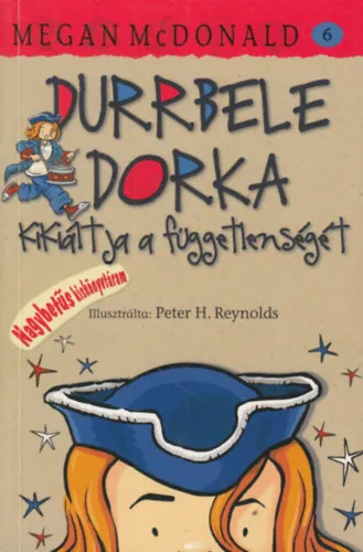 Durrbele Dorka kikiáltja a függetlenségét Akciós ár