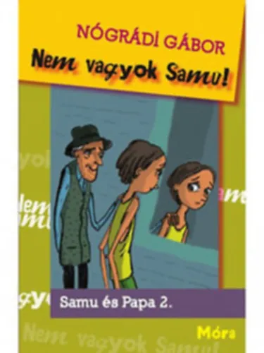 Nem vagyok Samu! - Samu és Papa 2. Szuper akció